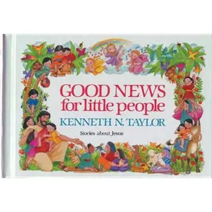 USED-Good News for Little People by Kenneth N. Taylor (Hardcover)