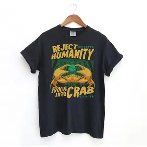 Reject Humanity Crab T Shirt, Meme Comfort Colors T-Shirt, Tuff Tshirt, Funny Streetwear, Menswear Shirts, Relaxed Fit Crab Shirt1