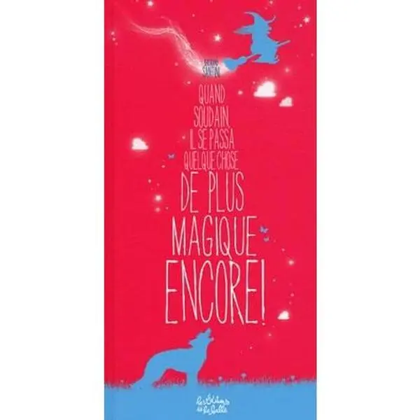 USED Book - Quand Soudain Il Se Passa Quelque Chose de P Lus Magique Encore T2 by Bertrand Santini (Paperback) - french