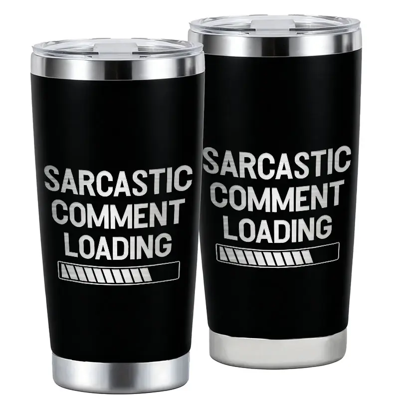 Sarcastic Comment Loading Humor Design 20oz Stainless Steel Cup, Thermos Cup with Lid, Reusable Drinking Cup, High-Quality Water Bottle for Iced Coffee, Beer, Juice, Milk, Cold Drinks, Fashionable, Perfect Gift for Sarcasm Lovers, Humor Enthusiasts