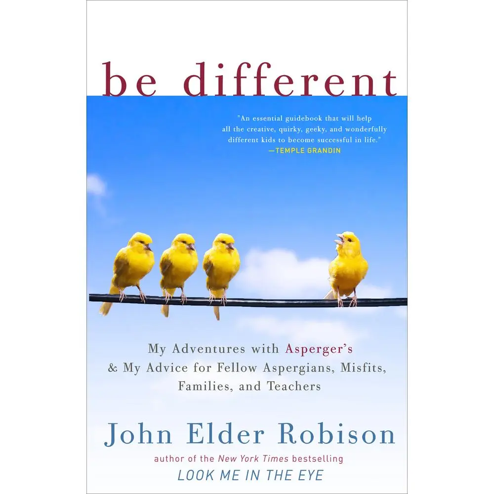 USED Book - Be Different: My Adventures with Asperger's and My Advice for Fellow Aspergians, Misfits, Families, and Teachers by Robison, John Elder (Paperback) - english