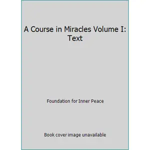 USED-A Course in Miracles Volume I: Text by Foundation for Inner Peace (Hardcover)