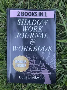 Shadow Work Journal and Workbook: Transcend Your Hidden Shadows and Foster a Love that Thrives Within | Guided Exercises to Embrace Your True Self and Inner Child| + Extra Bonuses