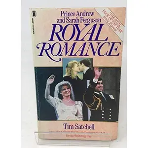 USED-Royal Romance: Prince Andrew and Sarah Ferguson by Tim Satchell (Paperback)