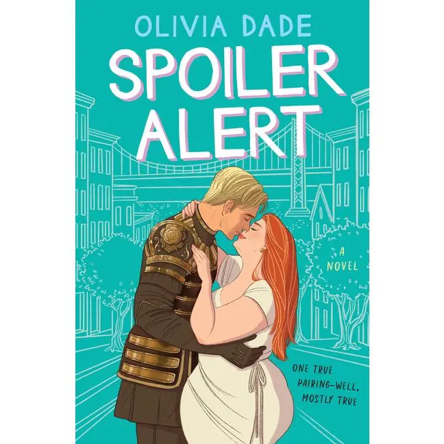 Spoiler Alert: A Novel (Spoiler Alert: Volume Number 1) by Olivia Dade [Paperback Book]
