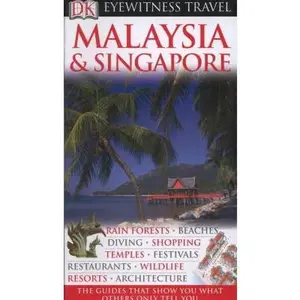 USED-DK Eyewitness Travel Guide: Malaysia and Singapore by Andrew Forbes (Paperback)