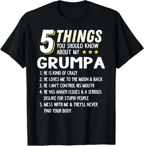 Funny 5 Things Grandpa Grumpa Shirt Crazy Gift Idea Shortsleeve Cotton T-Shirt