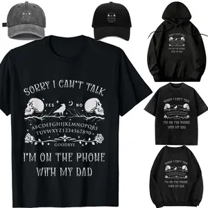 Oversize Acid Wash,Hooded sweatshirtt,Transfer，long-sleeved T-shirt-DIY-Unisex-Hat-Ouija Board Sorry I Can’t Talk, I’m On The Phone with My Dad T-Shirt