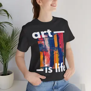 Art Is Life T-Shirt, Artistic Graphic Tee Shirt, Artsy Gift For Art Teachers, Painter Tshirt Design