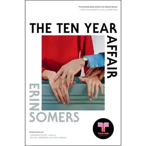 The Ten Year Affair -- Erin Somers - Hardcover