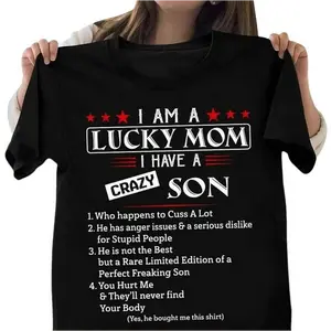 I Am A Lucky Mom I Have A Crazy Son T-Shirt, Mothers Day Shirt Gift For Mom From Son, Awesome Mom Shirt, Mom Life Shirt, Birthday Women Shirt Gift Black Unisex
