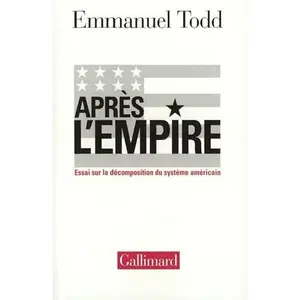 USED-Aprø s l'empire. Essai sur la dø composition du systø me amø ricain by Emmanuel Todd (Paperback)