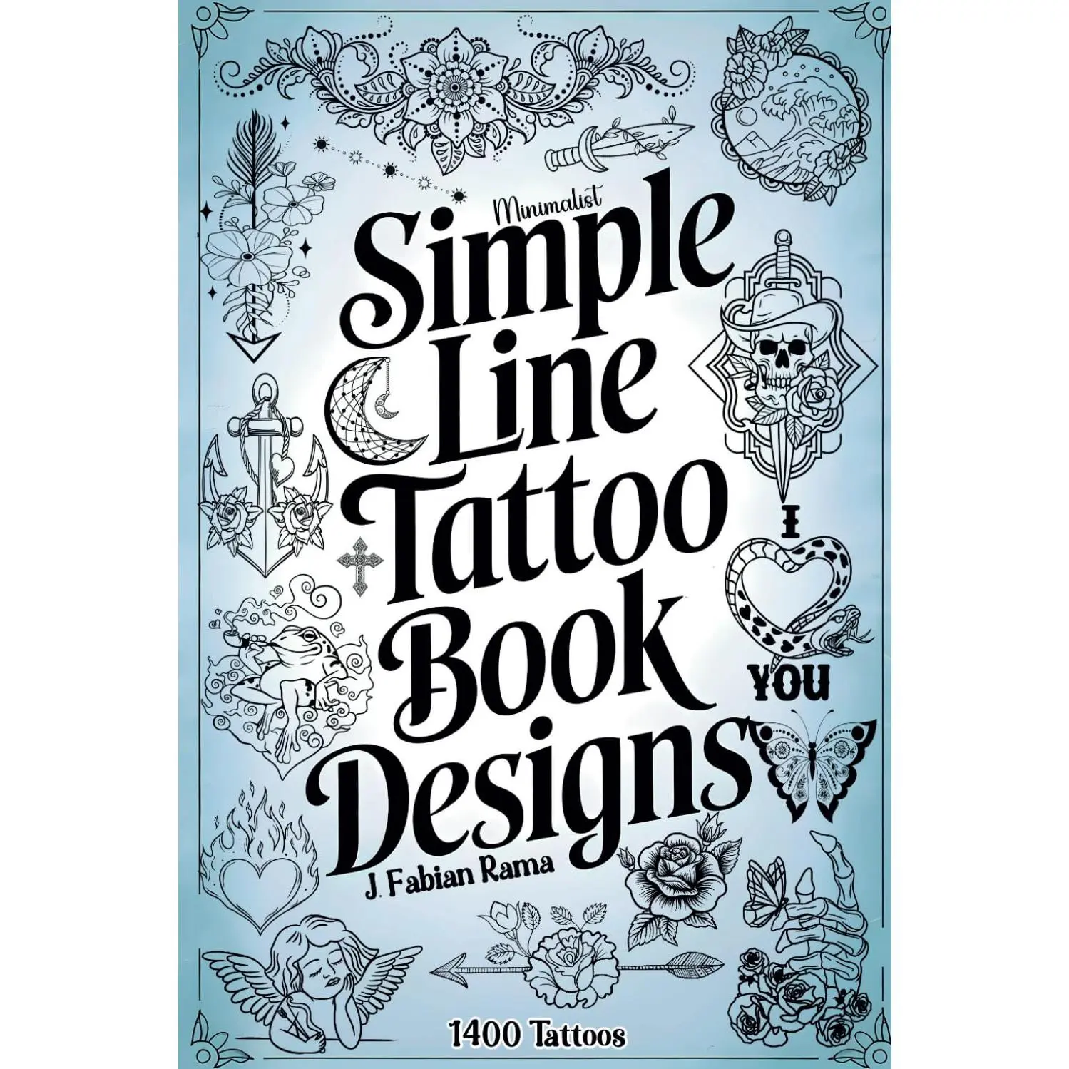 Minimalist Line Tattoos: A Collection of 1400 Elegant & Simple Tattoo Designs for Beginners, Artists, Professionals, and Amateurs