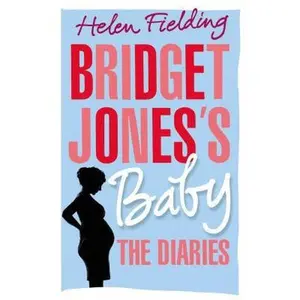 USED-Bridget Jones's Baby: The Diaries (Bridget Jones's Diary) by Helen Fielding (Hardcover)