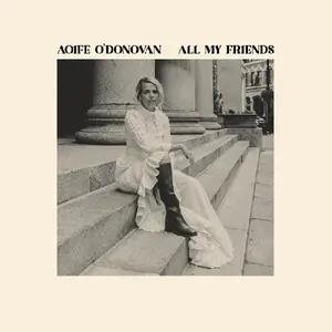 Aoife O'Donovan - All My Friends  [COMPACT DISC - CD]