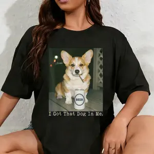 100% Cotton Unisex I Got That Dog in Me Funny Dog Corgi for Men Women T-Shirt