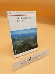 USED-Der Runde Berg bei Urach (Fu¨hrer zu archa¨ologischen Denkma¨lern in Baden-Wu¨rttemberg) (German Edition) by unknown author (Unknown)