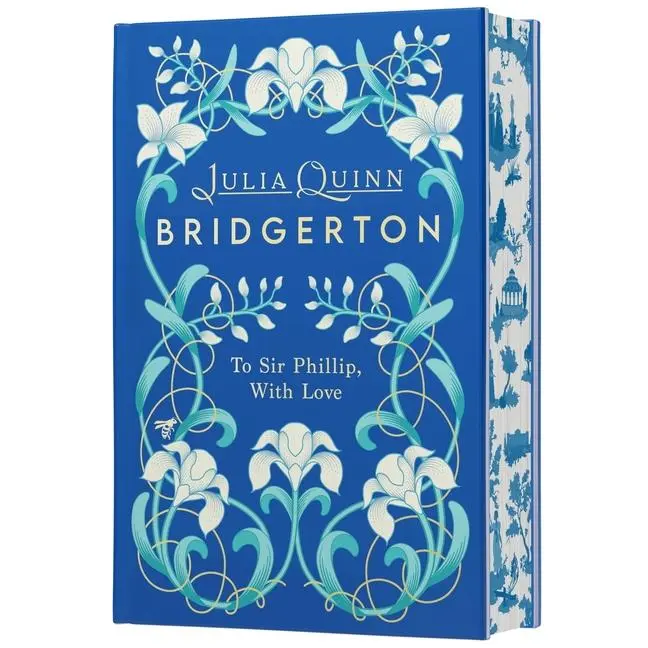 To Sir Phillip, with Love Deluxe Collector's Edition -- Julia Quinn - Hardcover