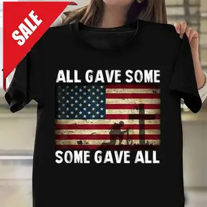 All Gave Some Some Gave All Shirt American Veteran T-Shirt Gifts For Army Vetera