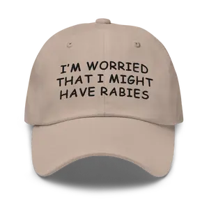 I'm Worried That I Might Have Rabies Funny Dad Hat | Rabbid Feral Undiagnosed Meme Joke Gift Cap | Hypochondriac Delulu Dramatic Sayings