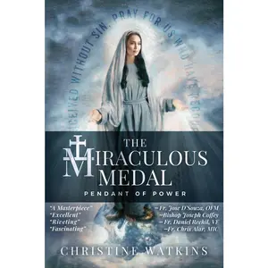 The Miraculous Medal: Pendant of Power