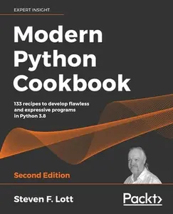 USED Book - Modern Python Cookbook - Second Edition: 133 recipes to develop flawless and expressive programs in Python 3.8 by Lott, Steven F. (Paperback) - english