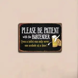 Vintage Metal Sign, Please Be Patient with The Bartender Sign, Humorous Bar Wall Decor, Easy Installation Wall Art Plaque for Home Bar Coffee Shop, Patience