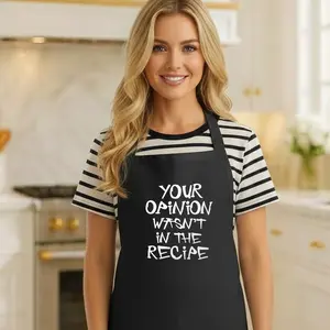 Funny Cooking Apron for Women, Your Opinion Wasn’t In The Recipe, Sassy Kitchen Apron, Gift for Mom Chef, Personalized Baking Apron
