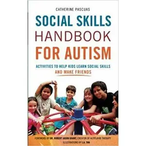 USED-Social Skills Handbook for Autism: Activities to Help Kids Learn Social Skills and Make Friends (Autism Spectrum Disorder, Autism Books) by Catherine Pascuas (Paperback)
