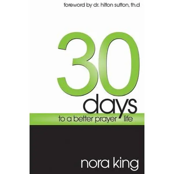 USED-30 Days to a Better Prayer Life by King, Nora (Paperback)