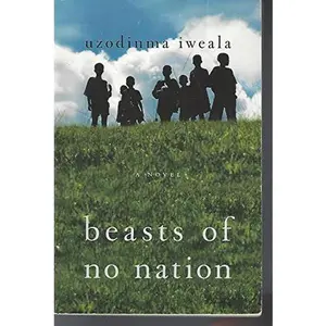 USED-Beasts of No Nations by Uzodinma Iweala (Paperback)