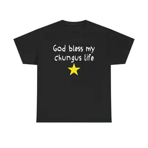God Bless My Chungus Life Tshirt, 100% Cotton Funny Meme Shirt