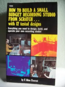 USED-How to Build a Small Budget Recording Studio from Scratch: With 12 Tested Designs by F. Alton Everest (Paperback)