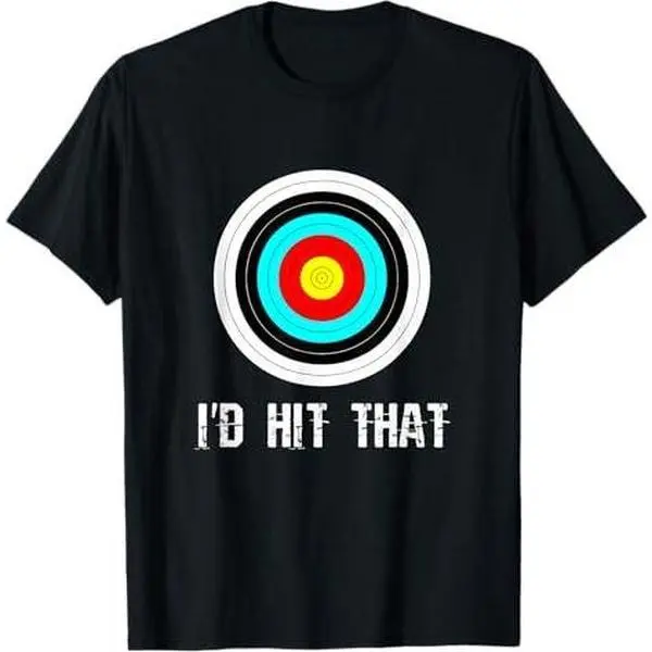 I'd Hit That Archery Shooting Target Funny T-Shirt