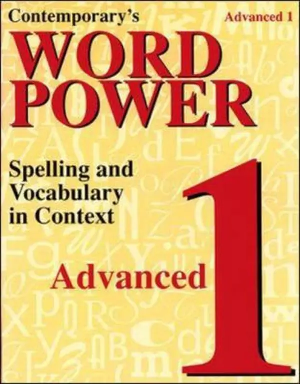 USED-Contemporary's Word Power: Advanced 1 : Spelling and Vocabulary by Contemporary Books (Paperback)