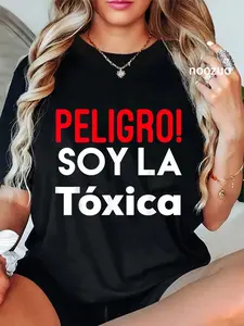 100% Cotton Peligro Soy La Toxica Shirt Women Cute Spanish Gift Badass T-Shirt