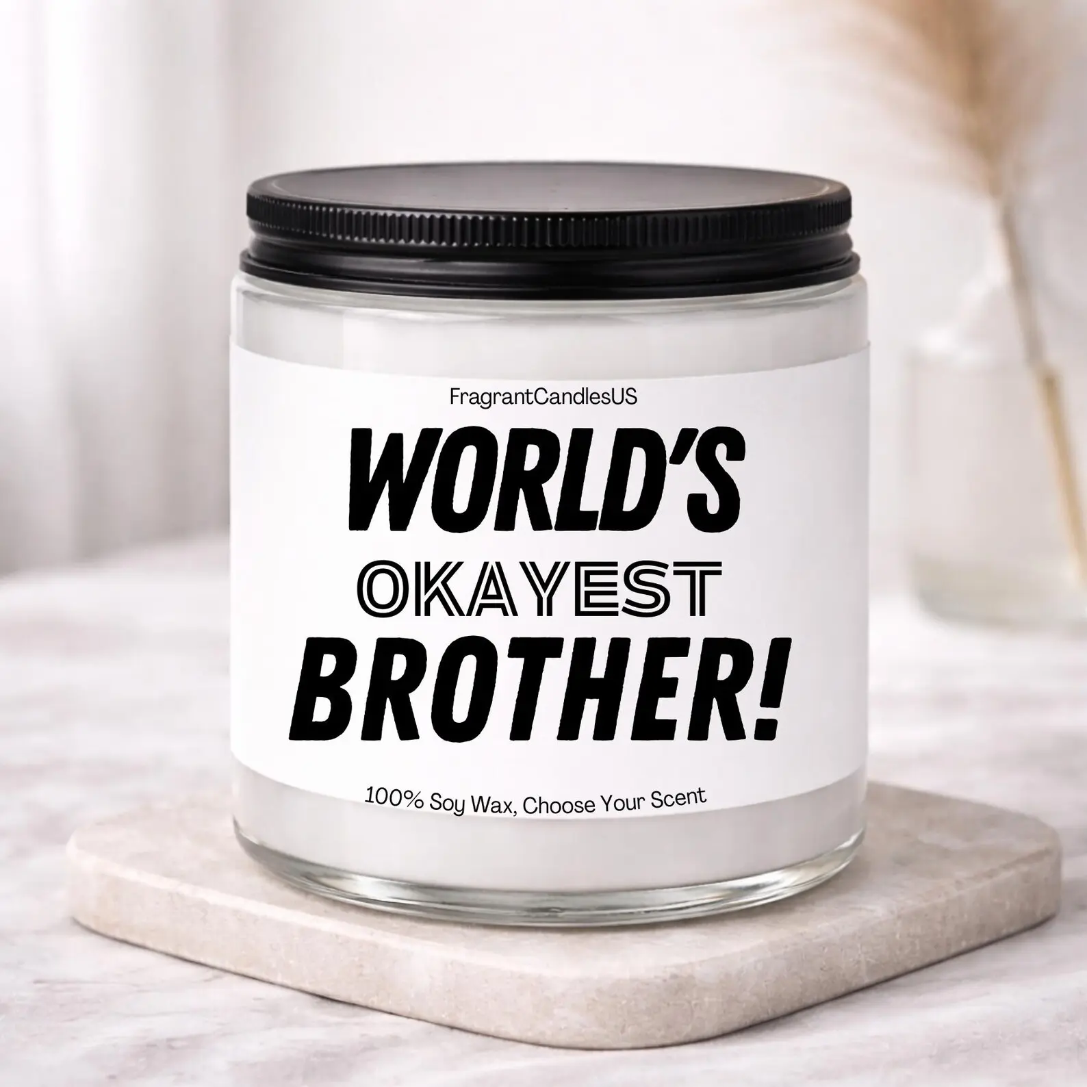 Funny World’s Okayest Brother Candle, Brother Birthday Gift, Gag Gift for Brother, Big Brother Little Brother Present, Sarcastic Sibling Gift, Funny Family Quote Decor, Christmas Gift for Brother, Graduation Gift, Moving Away Gift, Organic Soy Candle