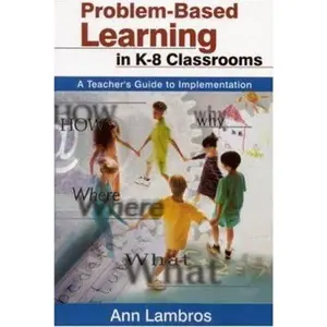 USED-Problem-Based Learning in K-8 Classrooms: A Teacher's Guide to Implementation by Lambros, Ann (Paperback)