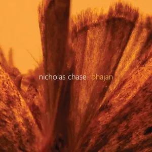 Chase / Lorentz / Chase - Nicholas Chase: Bhajan  [COMPACT DISC - CD]