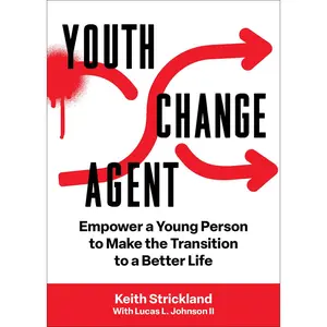 USED-Youth Change Agent: Empower a Young Person to Make the Transition to a Better Life by Strickland, Keith (Paperback)