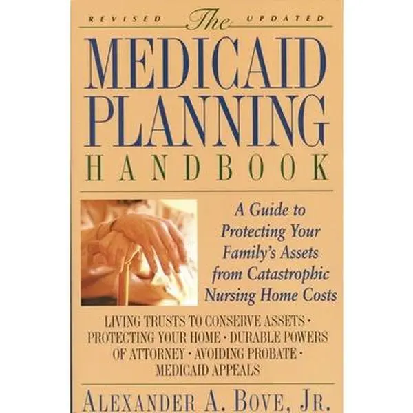 USED Book - The Medicaid Planning Handbook: A Guide to Protecting Your Family's Assets from Catastrophic Nursing Home Costs by Bove, Alexander a. (Paperback) - english