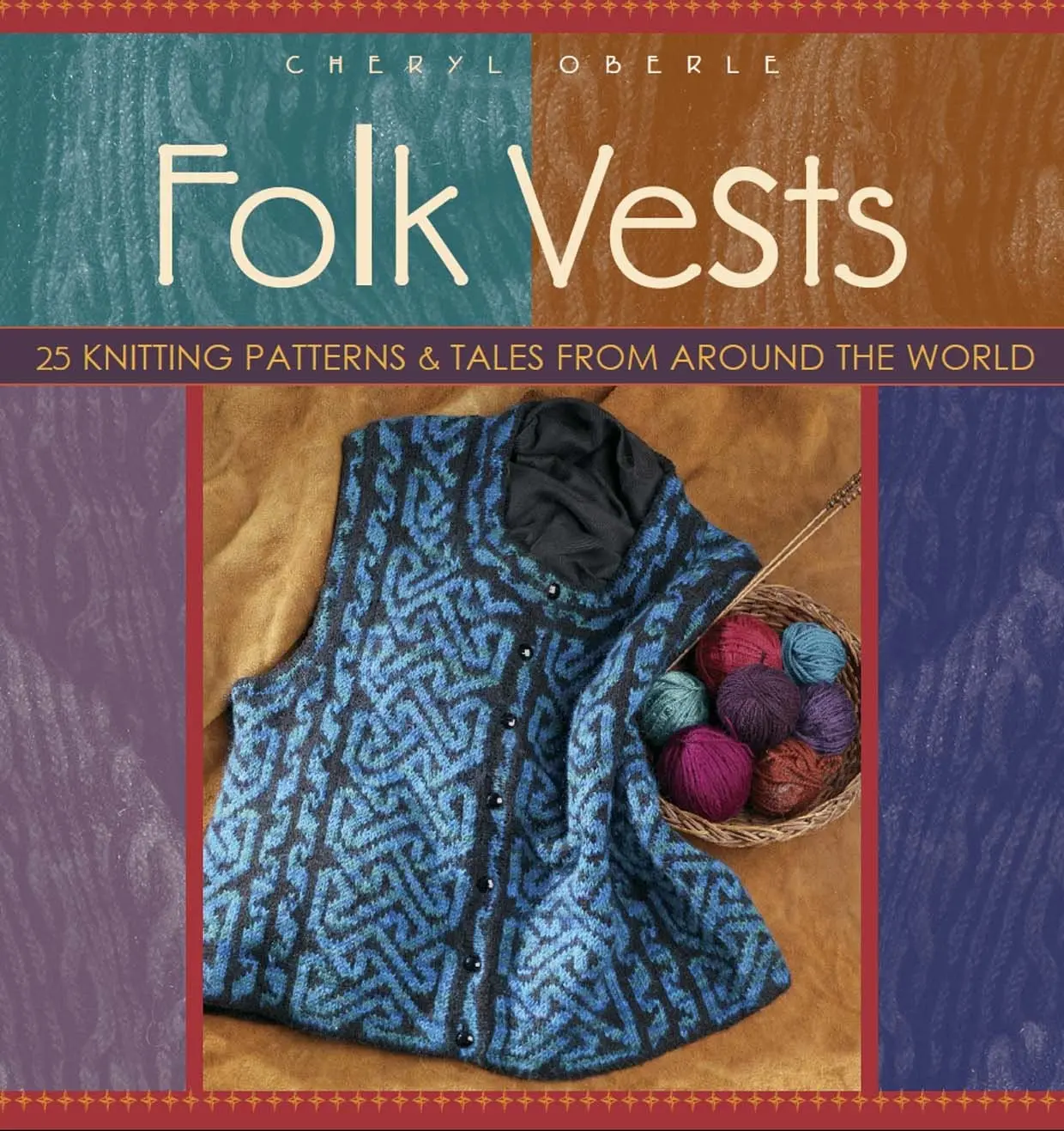 Folk Vests: 25 Knitting Patterns & Tales From Around the World (Folk Knitting series) Gift