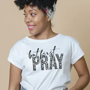 But First Pray Screen Print Transfer Customized Craft for Cotton or Polyester Fabric 12" Wide High Pressure Transfer