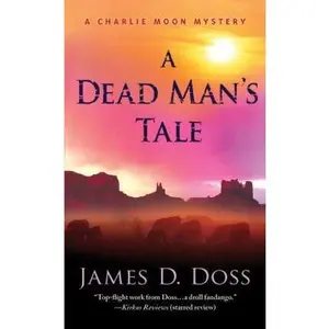 USED-A Dead Man's Tale: A Charlie Moon Mystery (Paperback)
