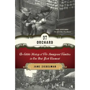 USED-97 Orchard: An Edible History of Five Immigrant Families in One New York Tenement by Ziegelman, Jane (Paperback)
