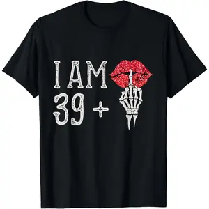 I'm 39 plus 1 middle finger Skull funny 40th birthday T-Shirt Black Man