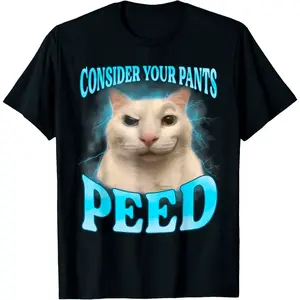 “Consider Your Pants Peed” Funny Cat Meme Graphic T-Shirt, Pure Cotton Short Sleeve Crew Neck Tee, Casual Streetwear Top, Humorous Saying Shirt, Comfortable Everyday Wear, Gift Idea for Cat Lovers