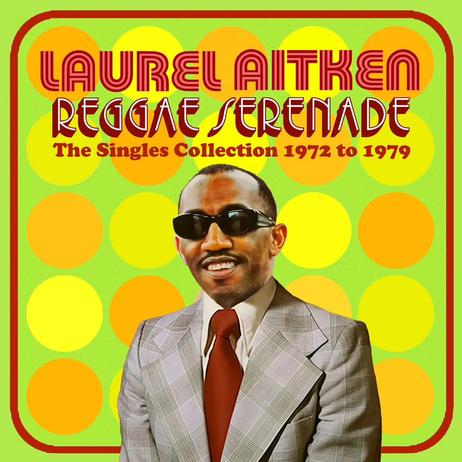 Laurel Aitken Band - Reggae Serenade: The 70s Singles Collection (New, Pressure Drop) - English UK Import Reggae CDs (Compact Disc Format)