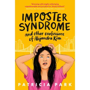 USED-Imposter Syndrome and Other Confessions of Alejandra Kim by Park, Patricia (Paperback)