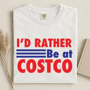 Costco Lover Shirt – I’d Rather Be at Costco Tee